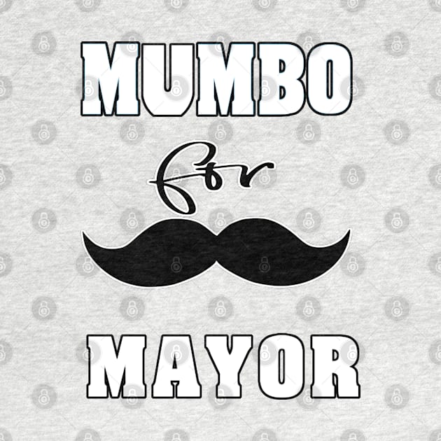 mumbo for mayor by Ardesigner